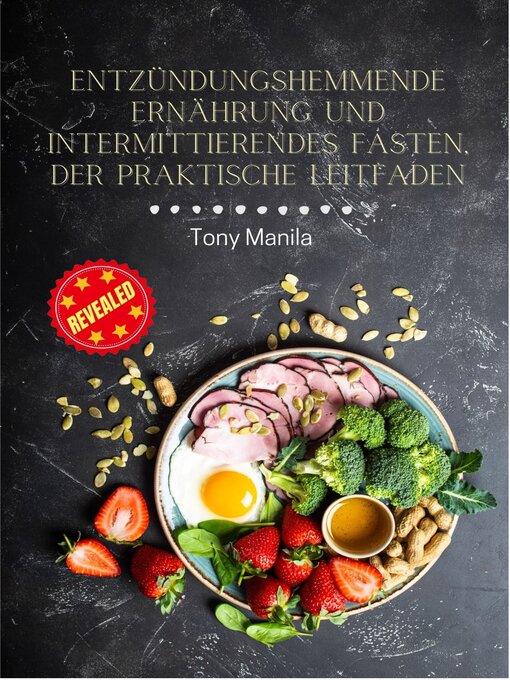 Title details for Entzündungshemmende Ernährung und Intermittierendes Fasten, der praktische Leitfaden by TONY MANILA - Available